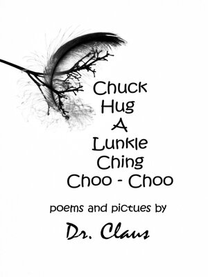 cover image of Chuck Hug a Lunkle Ching Choo